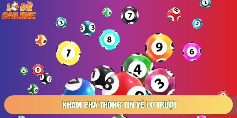 Khám phá thông tin về lô trượt