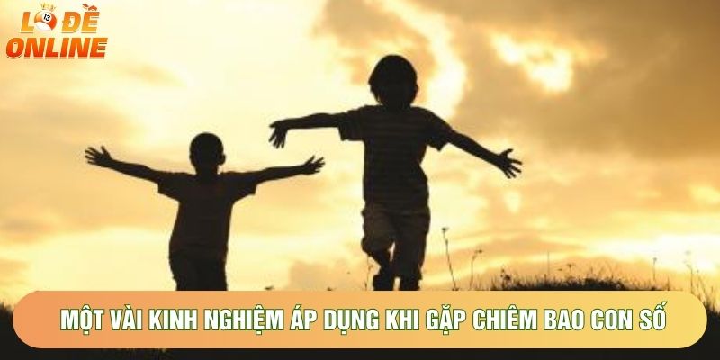 Một vài kinh nghiệm áp dụng khi gặp chiêm bao con số